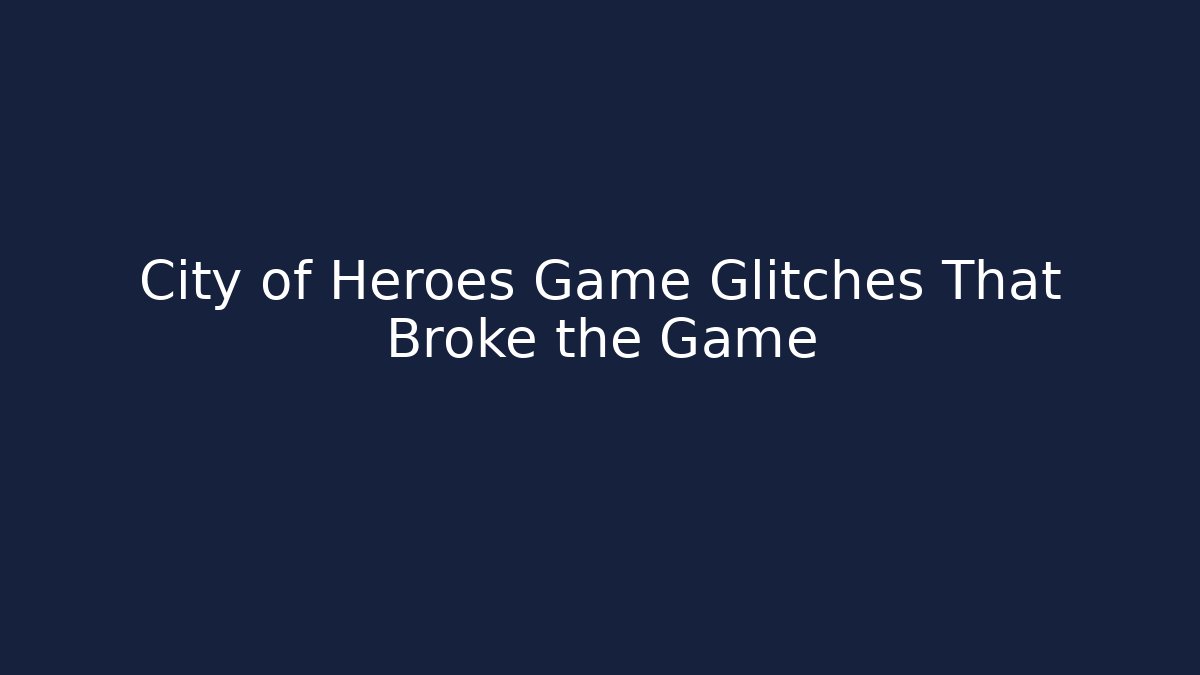 City of Heroes Game Glitches That Broke the Game - Felix Cat Insurance