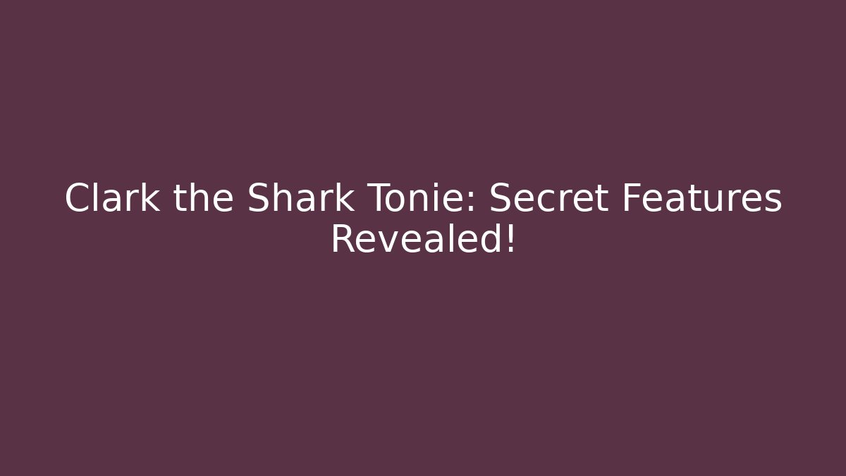 Clark the Shark Tonie: Secret Features Revealed!