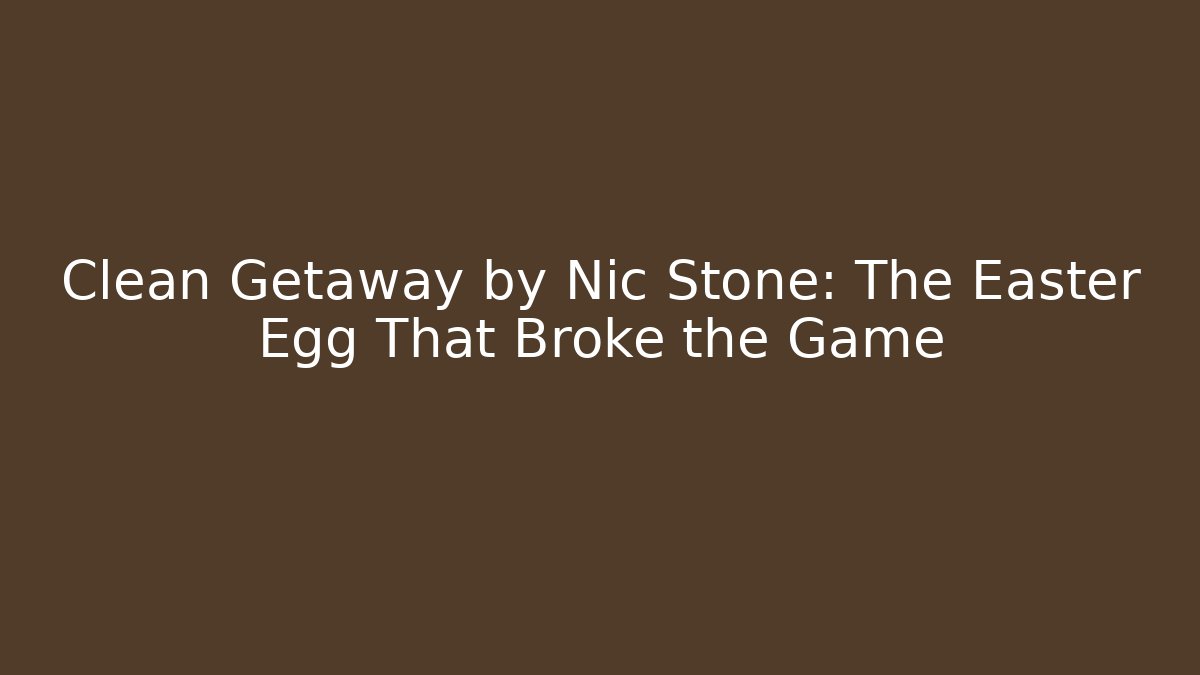 Clean Getaway by Nic Stone: The Easter Egg That Broke the Game