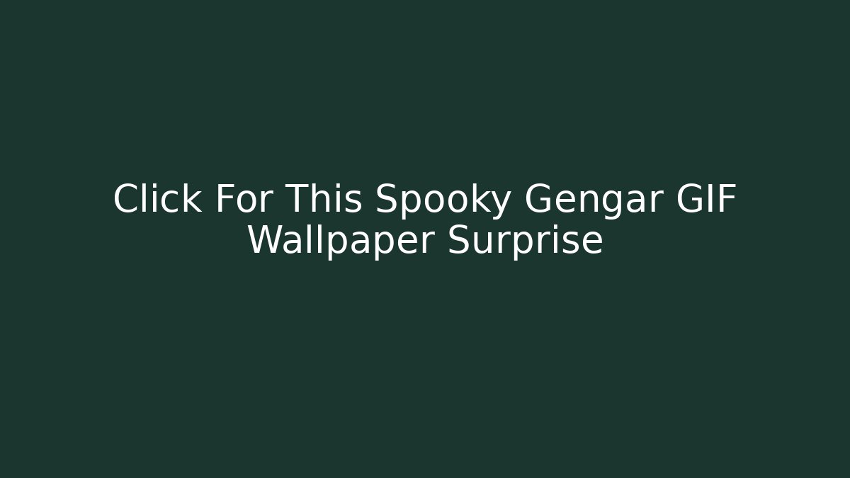 Click For This Spooky Gengar GIF Wallpaper Surprise