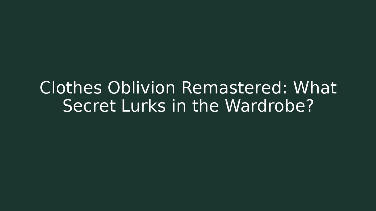 clothes oblivion remastered