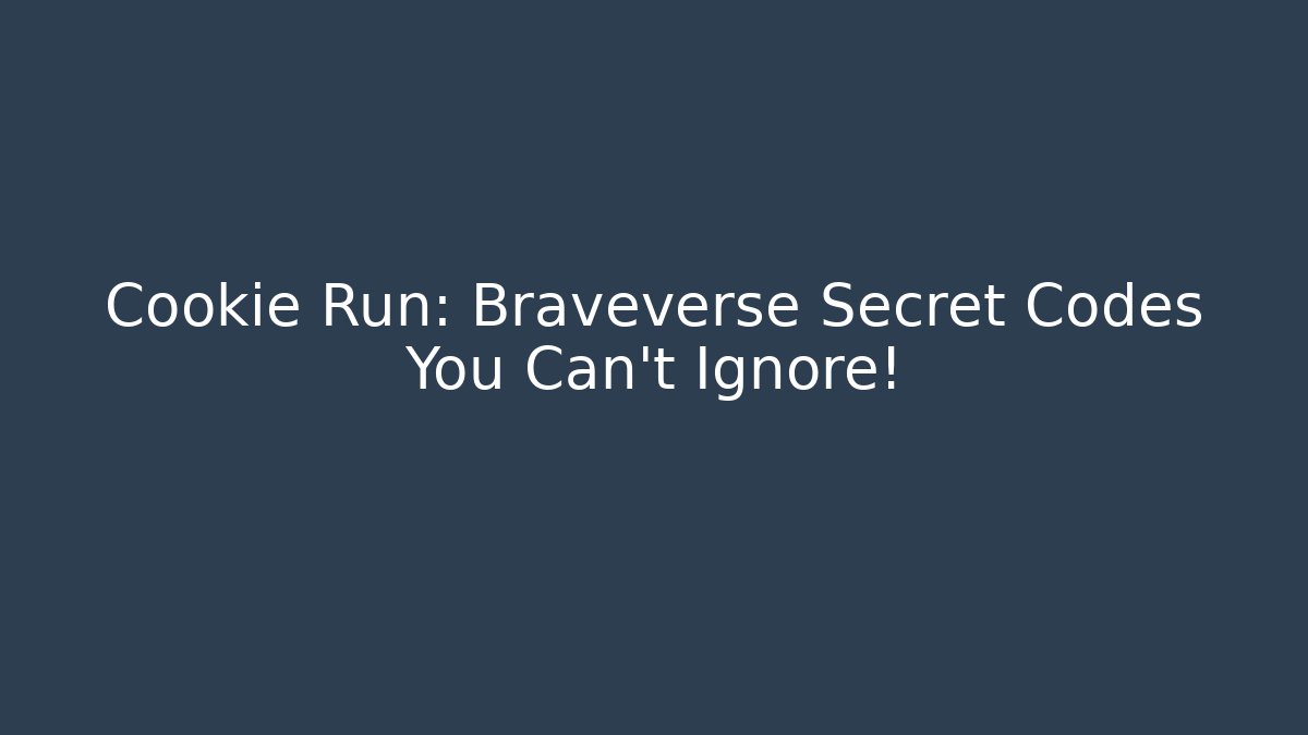 Cookie Run: Braveverse Secret Codes You Can't Ignore! - Felix Cat Insurance