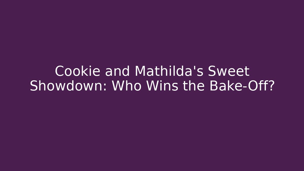 Cookie and Mathilda’s Sweet Showdown: Who Wins the Bake-Off? - Felix Cat Insurance