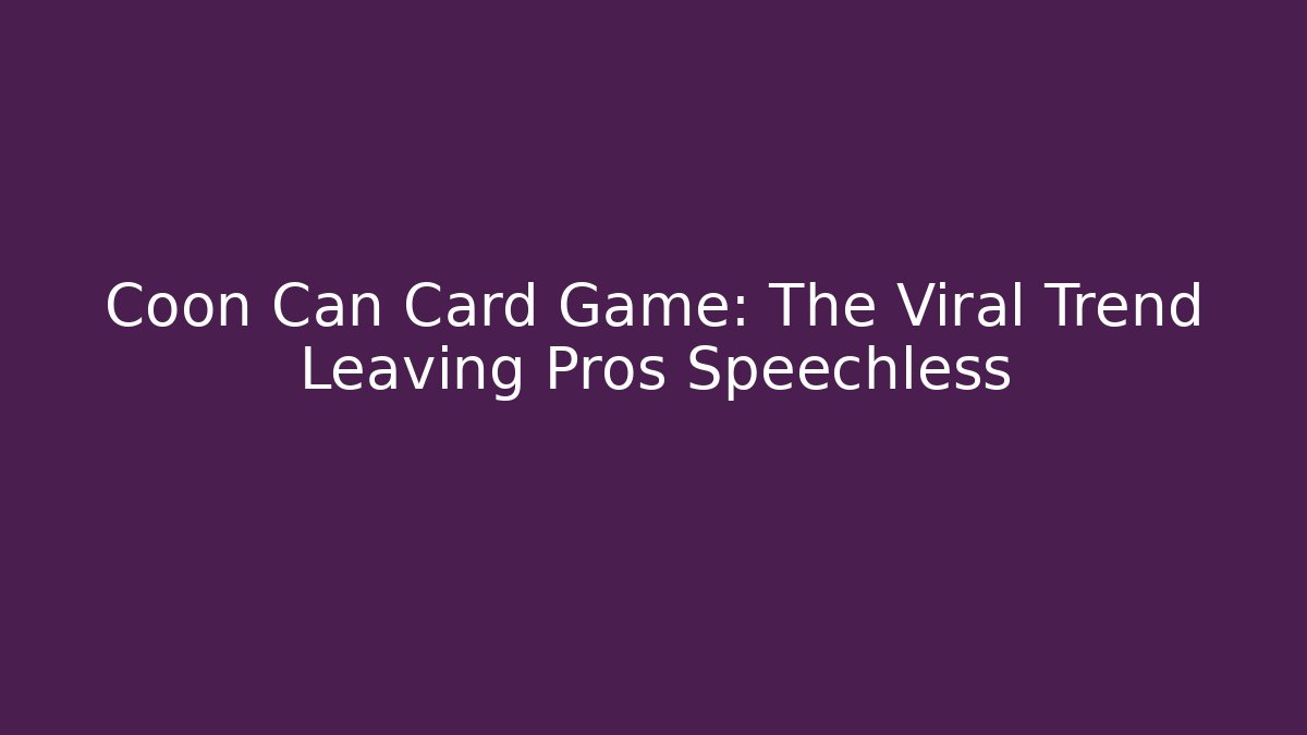 Coon Can Card Game: The Viral Trend Leaving Pros Speechless