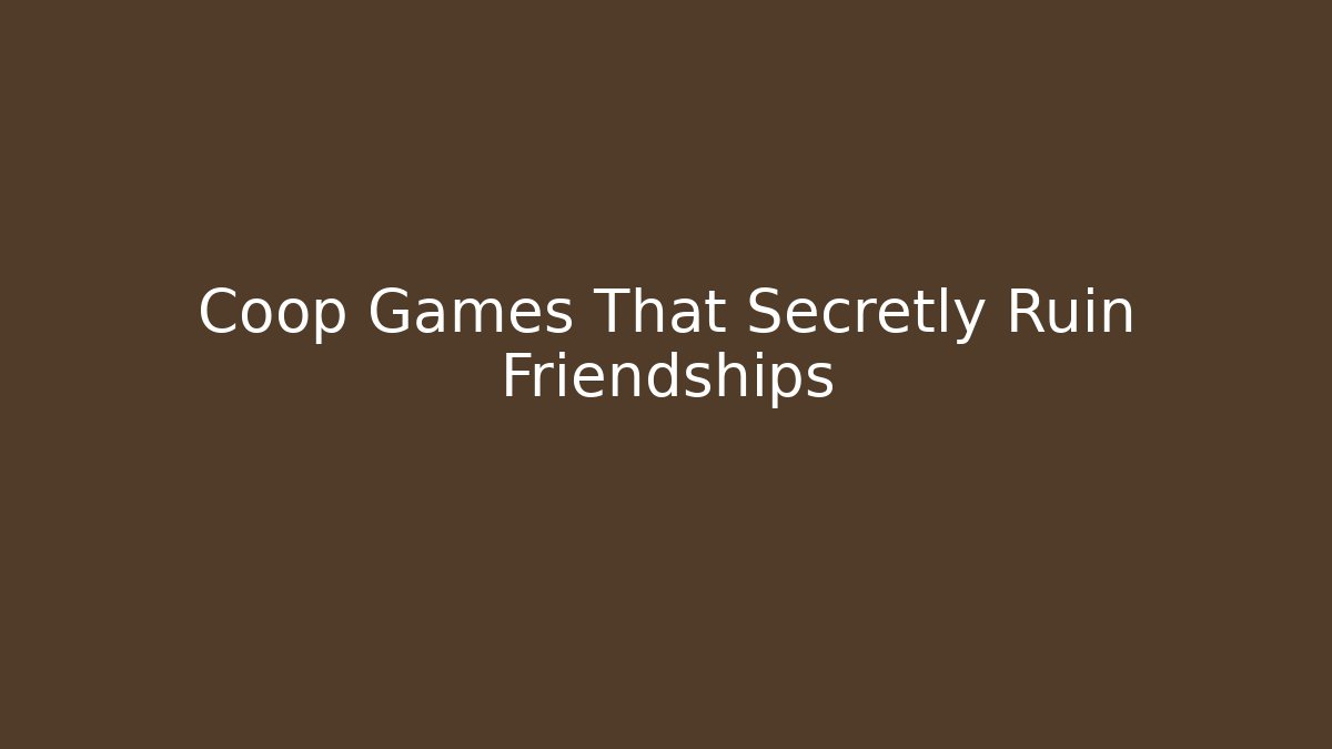 Coop Games That Secretly Ruin Friendships - Felix Cat Insurance