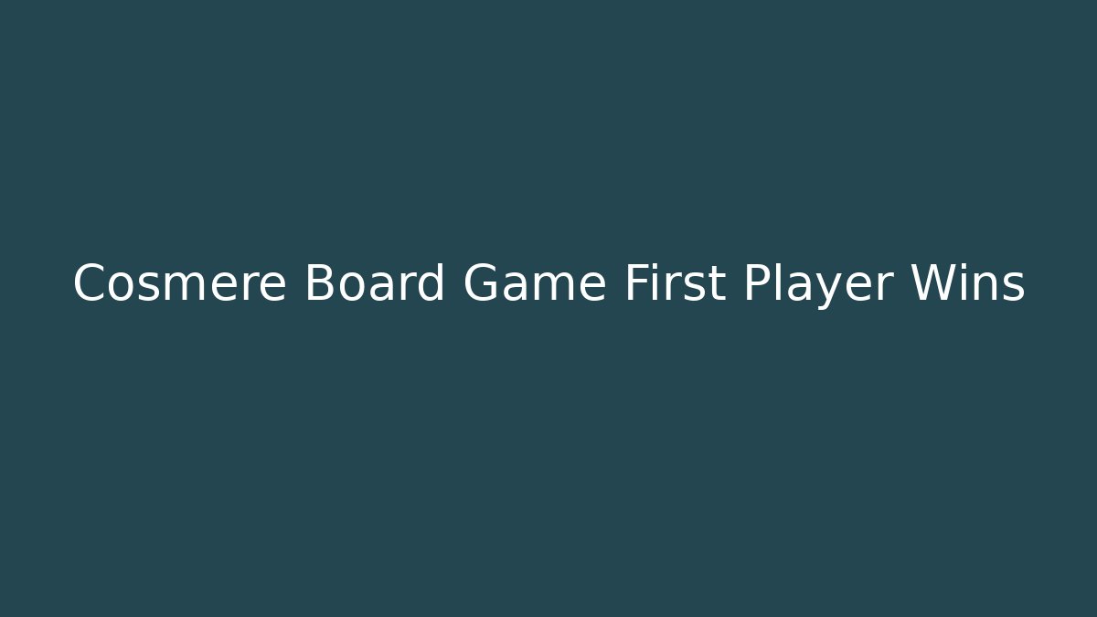 Cosmere Board Game First Player Wins