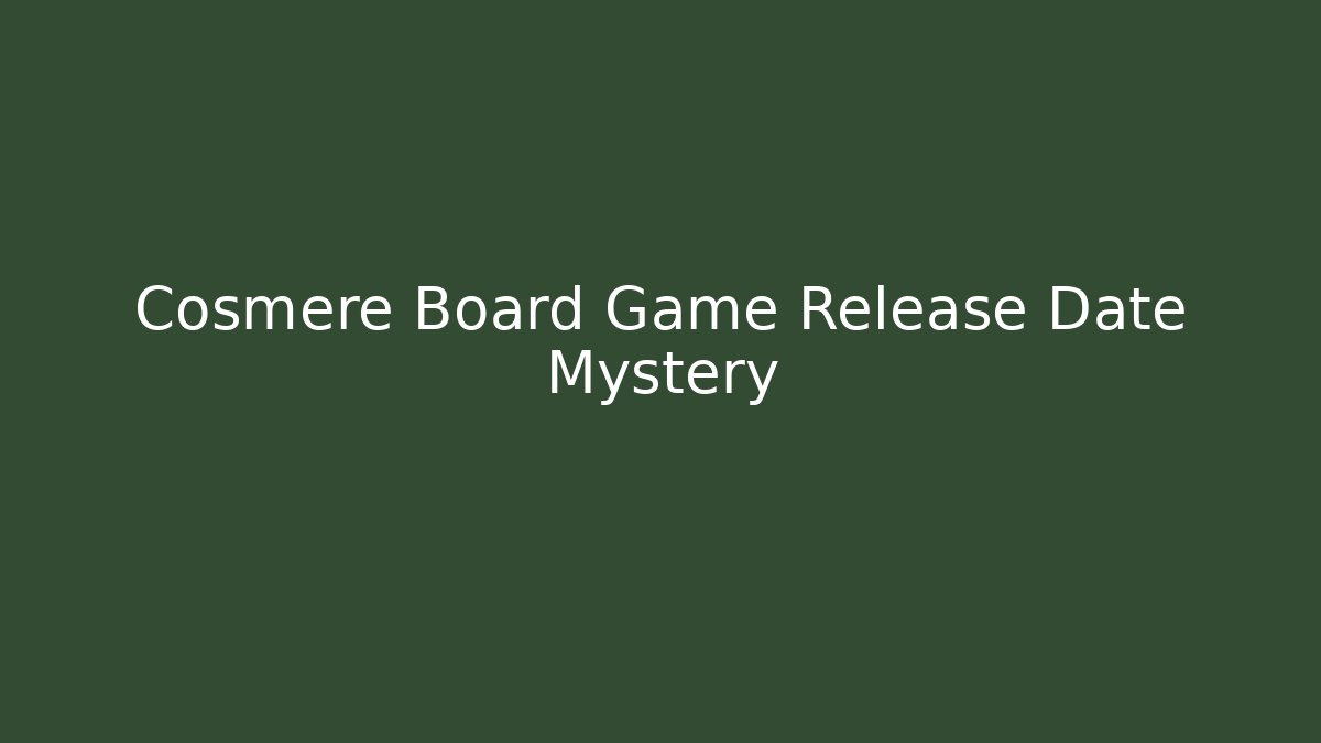 Cosmere Board Game Release Date Mystery