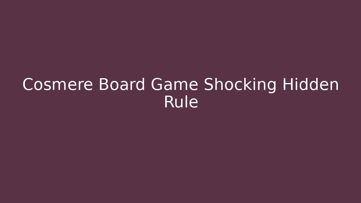 Cosmere Board Game Shocking Hidden Rule - Felix Cat Insurance