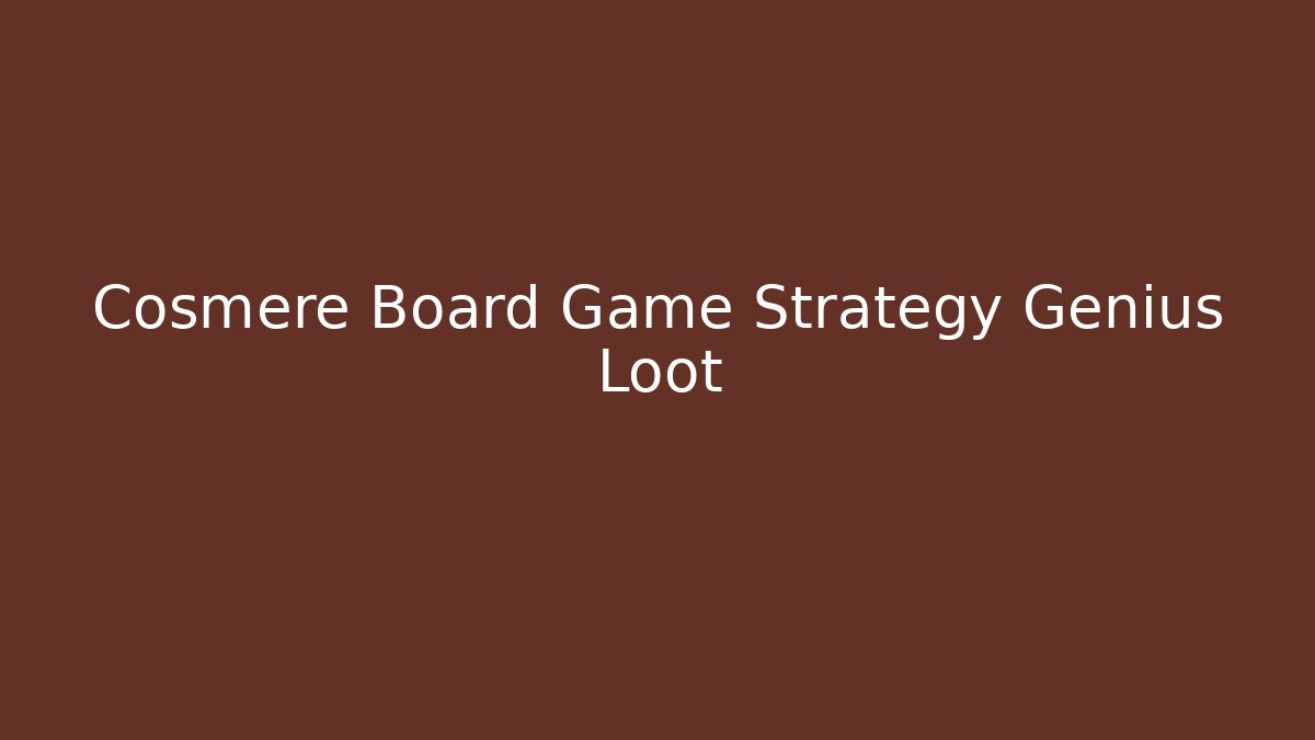 Cosmere Board Game Strategy Genius Loot - Felix Cat Insurance