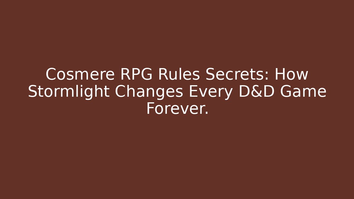 Cosmere RPG Rules Secrets: How Stormlight Changes Every D&D Game Forever.