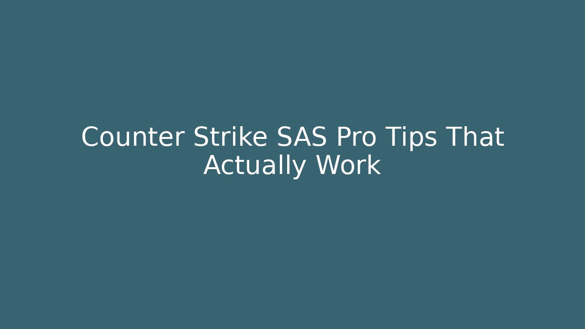 Counter Strike SAS Pro Tips That Actually Work - Felix Cat Insurance