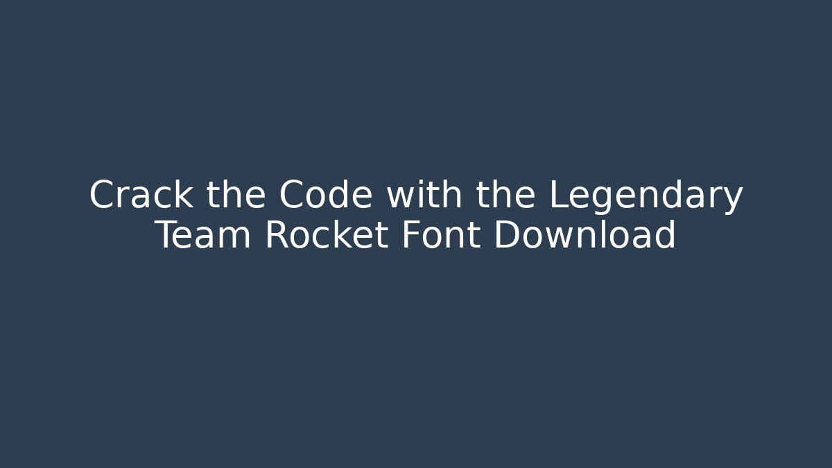 Crack the Code with the Legendary Team Rocket Font Download - Felix Cat Insurance