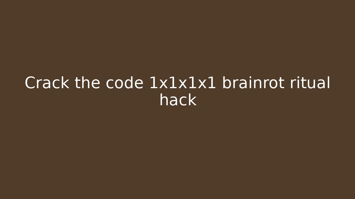 Crack the code 1x1x1x1 brainrot ritual hack - Felix Cat Insurance