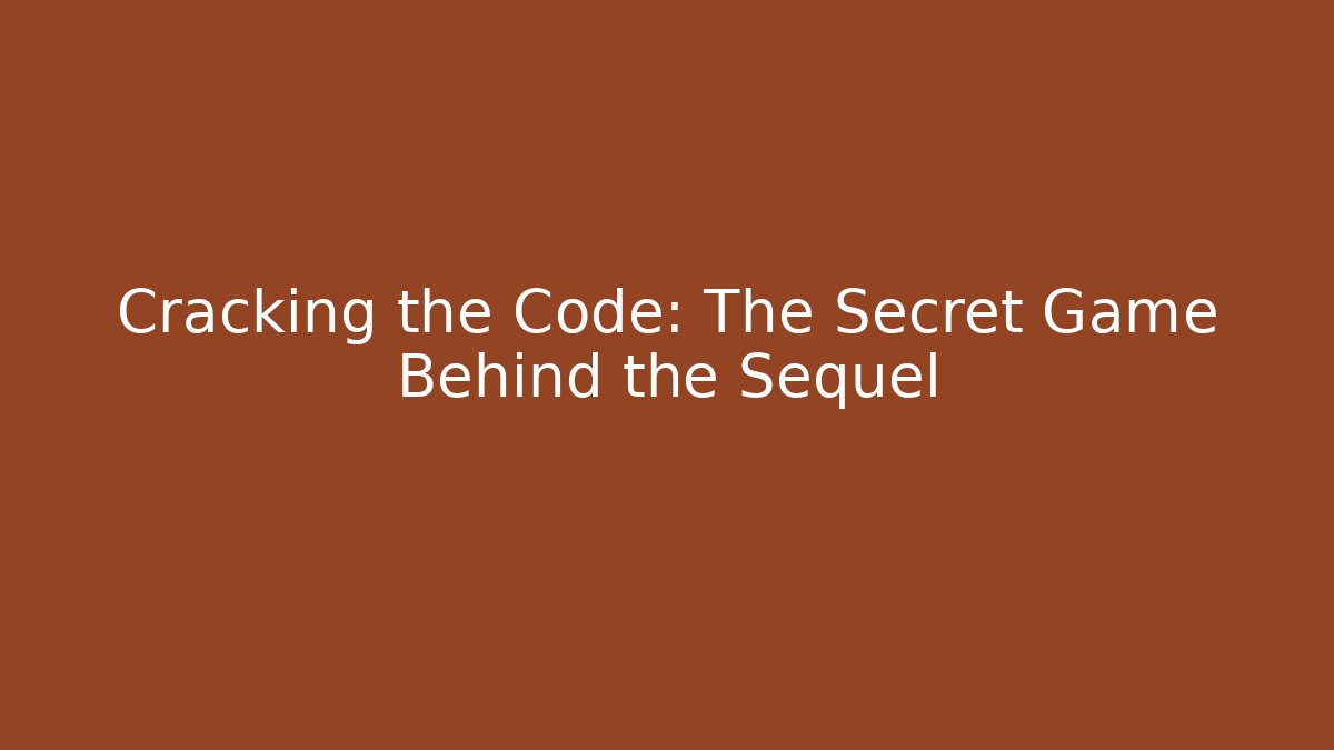 Cracking the Code: The Secret Game Behind the Sequel - Felix Cat Insurance