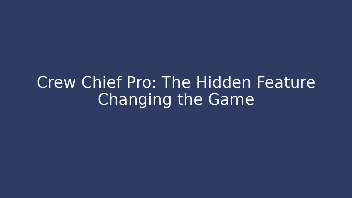 Crew Chief Pro: The Hidden Feature Changing the Game - Felix Cat Insurance