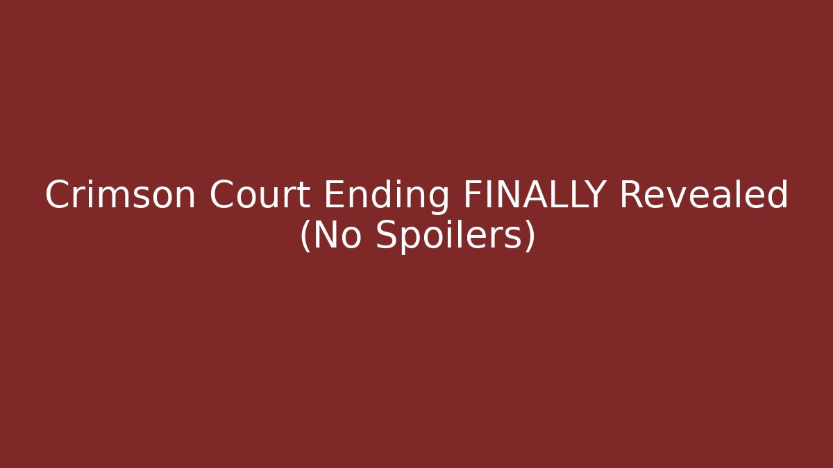 Crimson Court Ending FINALLY Revealed (No Spoilers)
