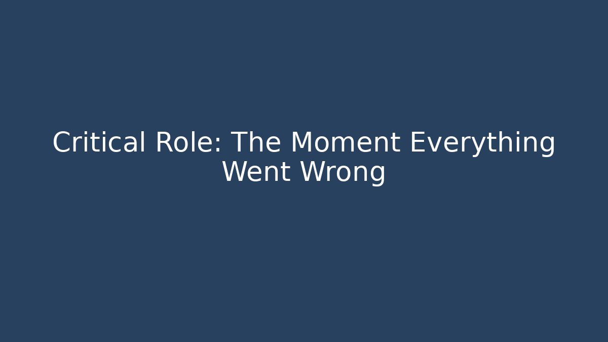 Critical Role: The Moment Everything Went Wrong - Felix Cat Insurance