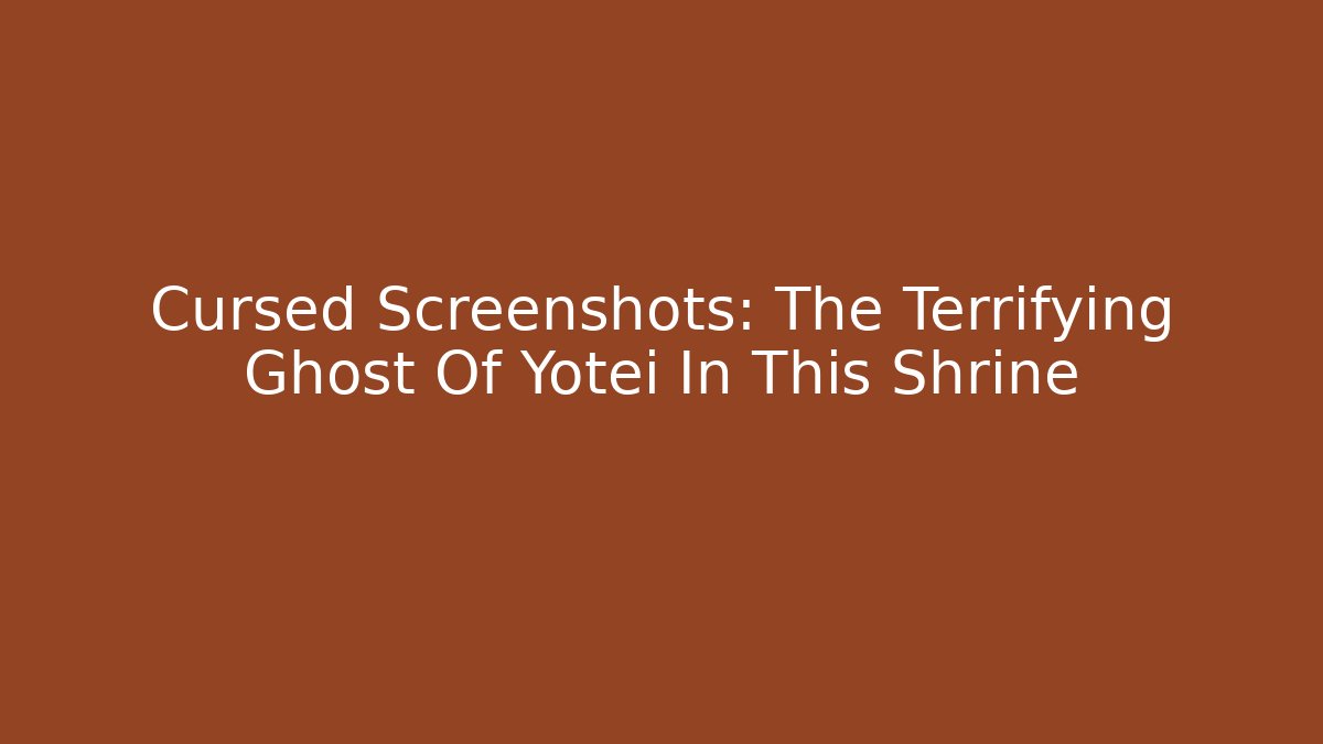 Cursed Screenshots: The Terrifying Ghost Of Yotei In This Shrine