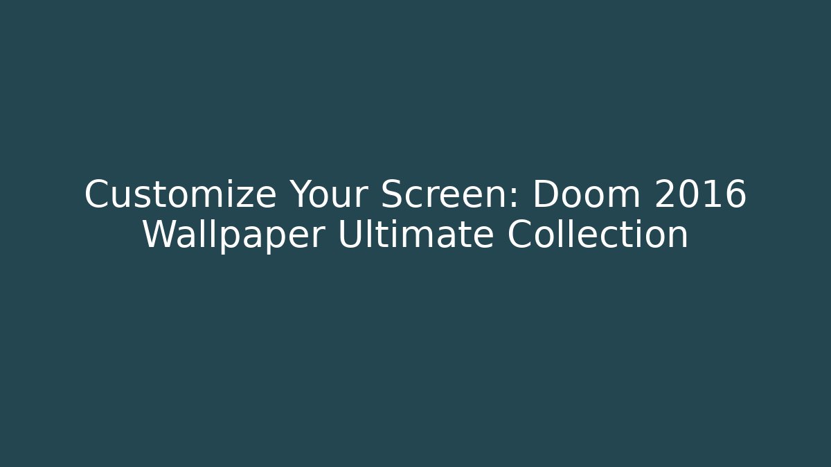Customize Your Screen: Doom 2016 Wallpaper Ultimate Collection - Felix Cat Insurance