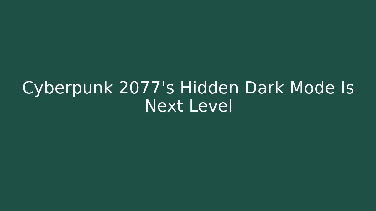 Cyberpunk 2077's Hidden Dark Mode Is Next Level - Felix Cat Insurance