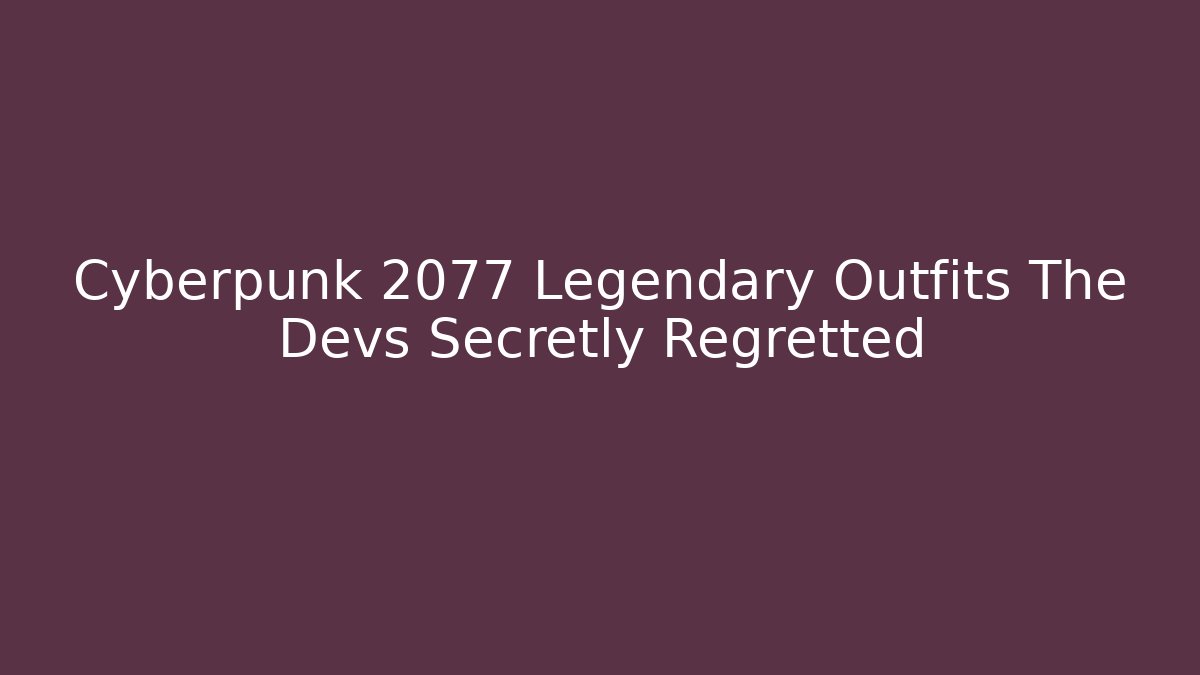 Cyberpunk 2077 Legendary Outfits The Devs Secretly Regretted - Felix Cat Insurance