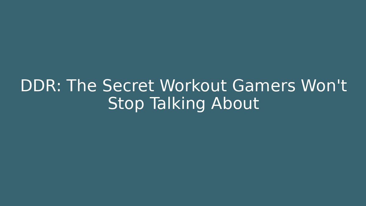 DDR: The Secret Workout Gamers Won't Stop Talking About - Felix Cat Insurance