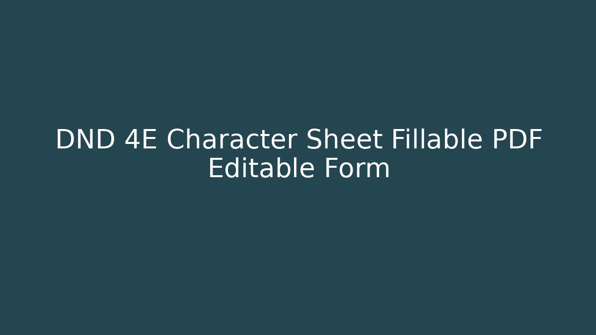 DND 4E Character Sheet Fillable PDF Editable Form