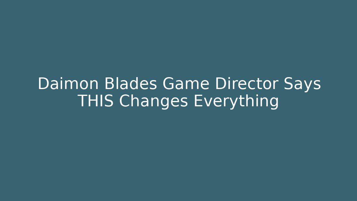 Daimon Blades Game Director Says THIS Changes Everything - Felix Cat Insurance