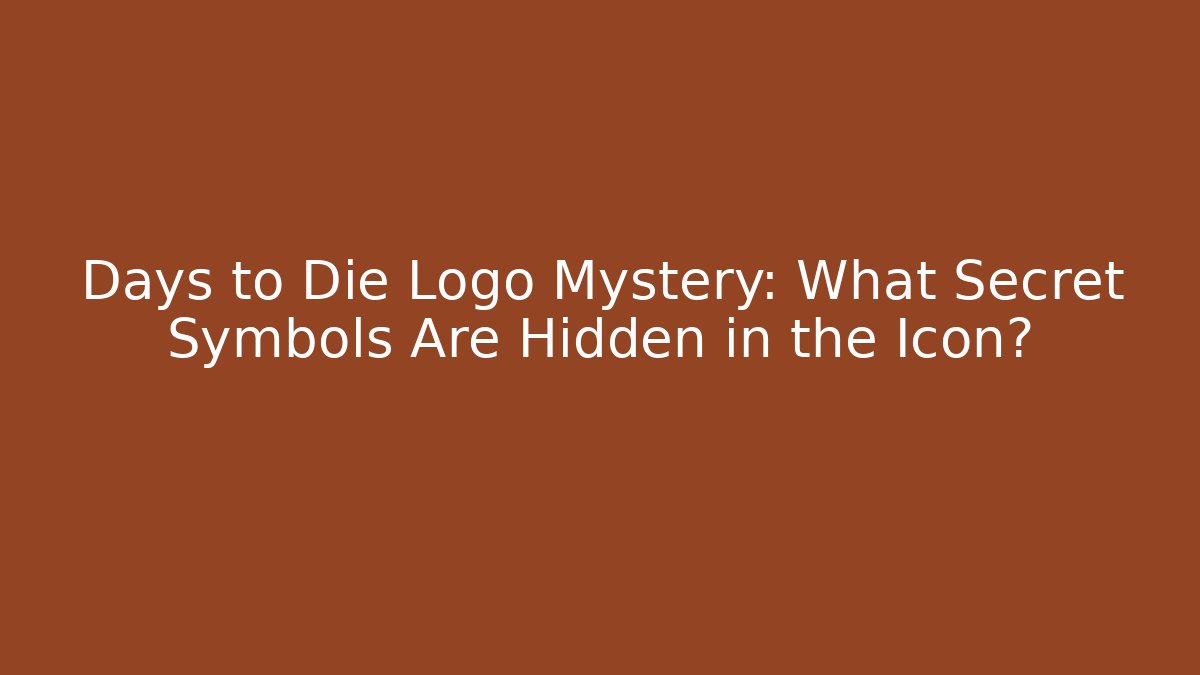 Days to Die Logo Mystery: What Secret Symbols Are Hidden in the Icon?