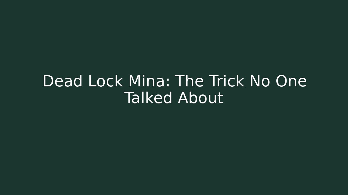 Dead Lock Mina: The Trick No One Talked About - Felix Cat Insurance