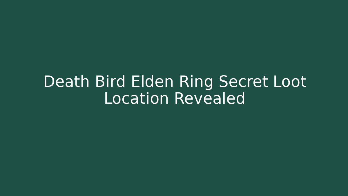 Death Bird Elden Ring Secret Loot Location Revealed - Felix Cat Insurance