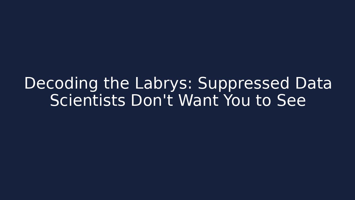Decoding the Labrys: Suppressed Data Scientists Don't Want You to See