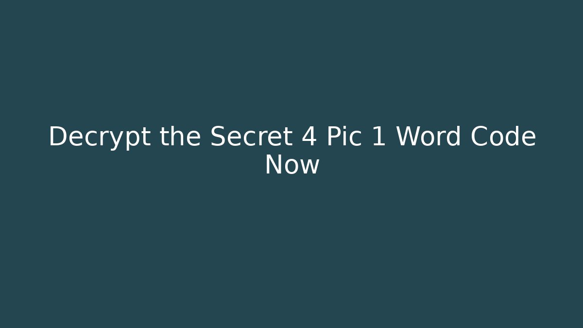 Decrypt the Secret 4 Pic 1 Word Code Now - Felix Cat Insurance