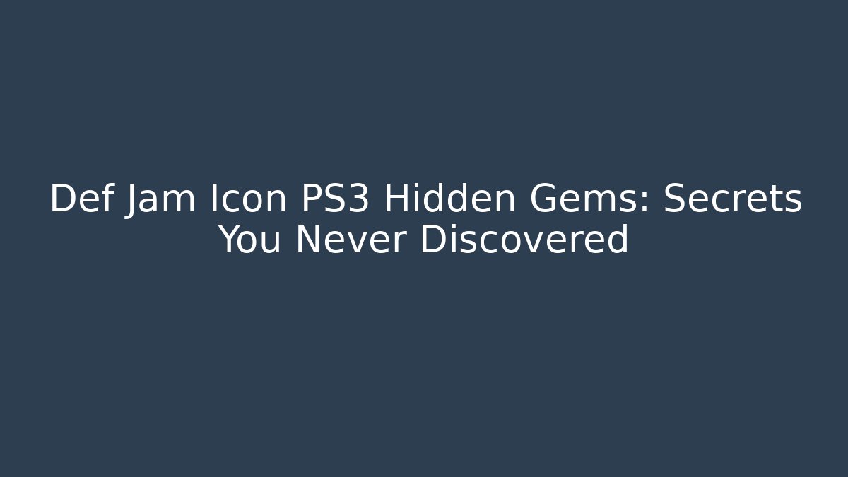 Def Jam Icon PS3 Hidden Gems: Secrets You Never Discovered - Felix Cat Insurance