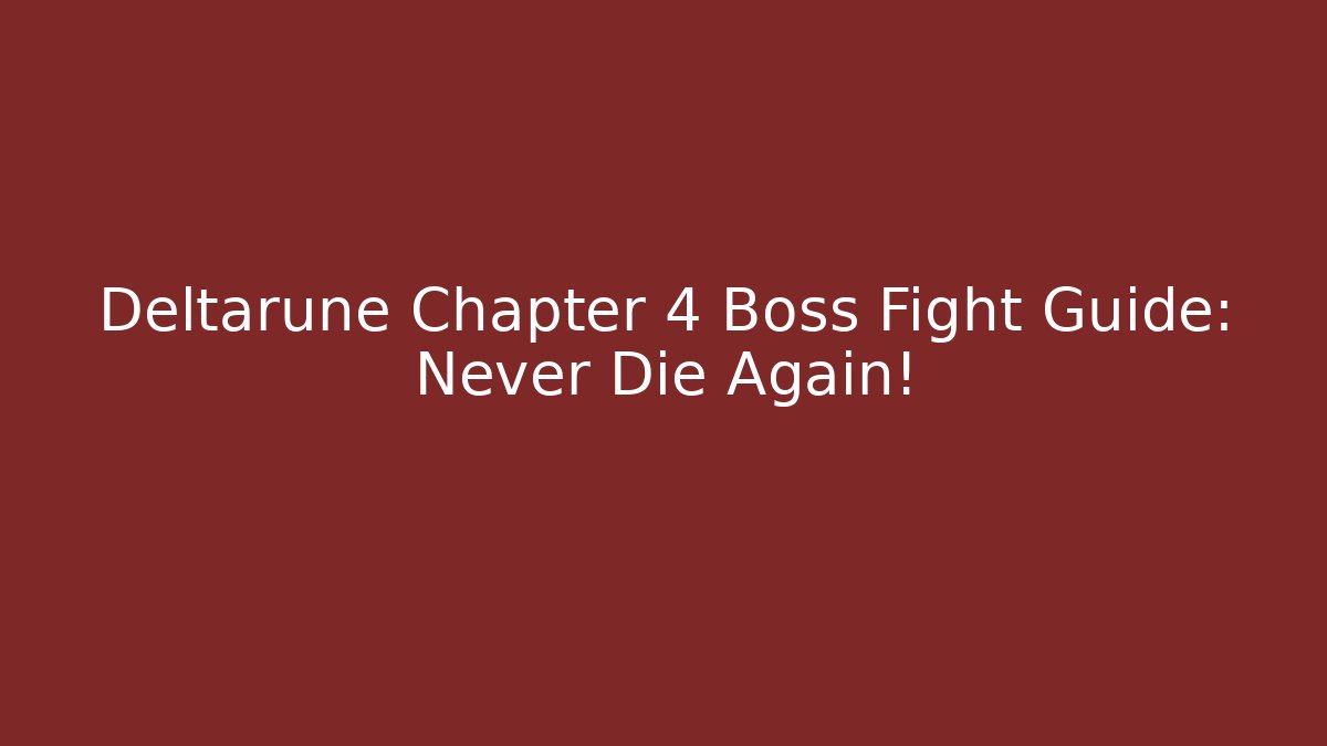 Deltarune Chapter 4 Boss Fight Guide: Never Die Again! - Felix Cat Insurance