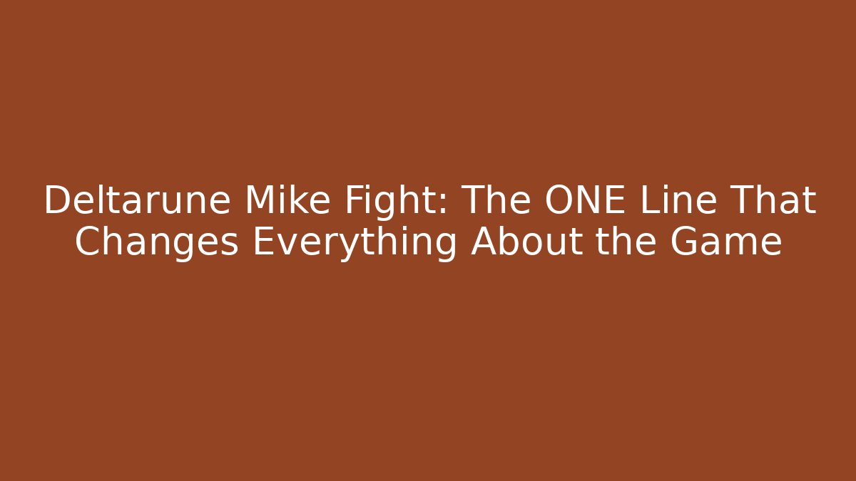 Deltarune Mike Fight: The ONE Line That Changes Everything About the Game - Felix Cat Insurance