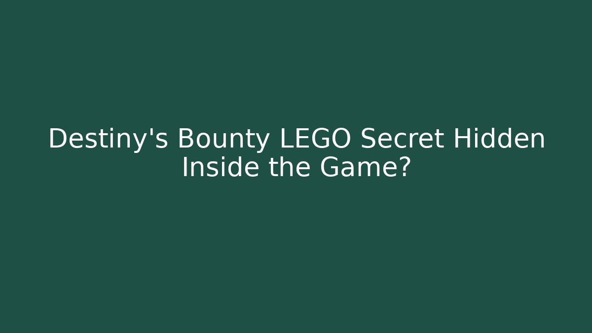 Destiny's Bounty LEGO Secret Hidden Inside the Game? - Felix Cat Insurance