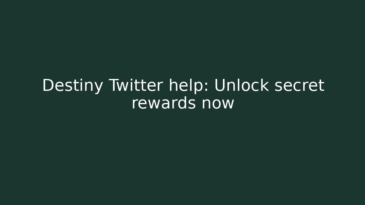 Destiny Twitter help: Unlock secret rewards now