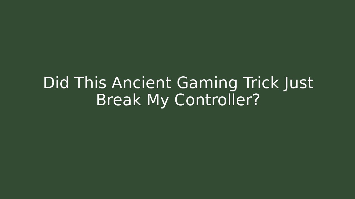 Did This Ancient Gaming Trick Just Break My Controller?