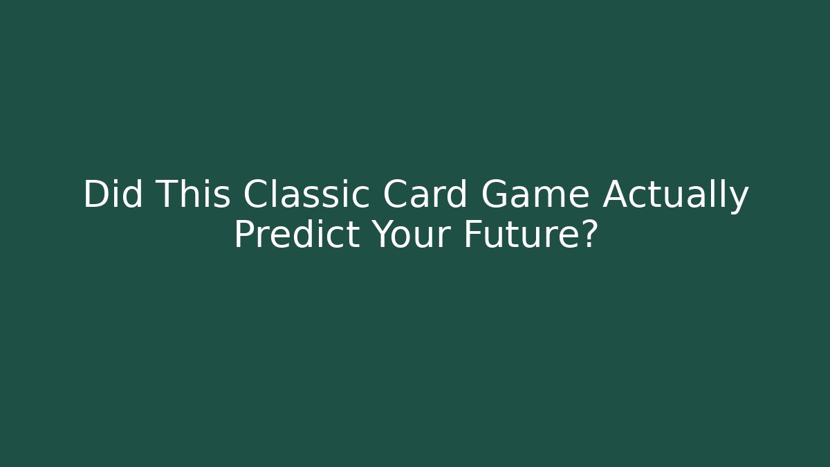 Did This Classic Card Game Actually Predict Your Future? - Felix Cat Insurance