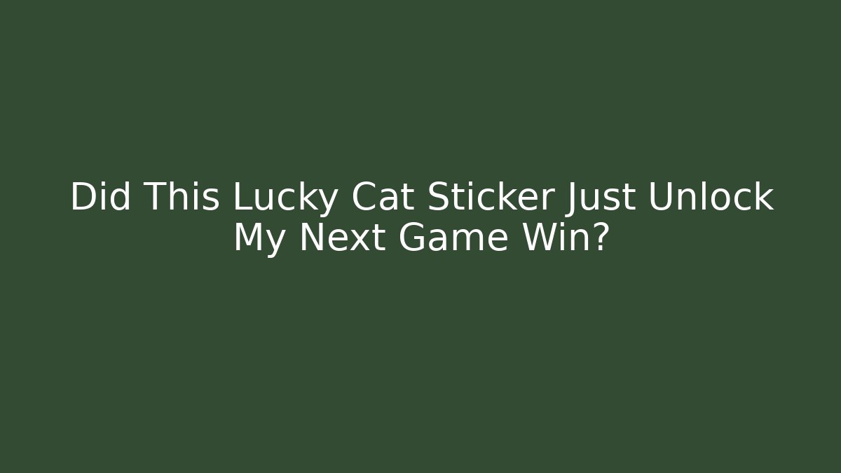 Did This Lucky Cat Sticker Just Unlock My Next Game Win? - Felix Cat Insurance