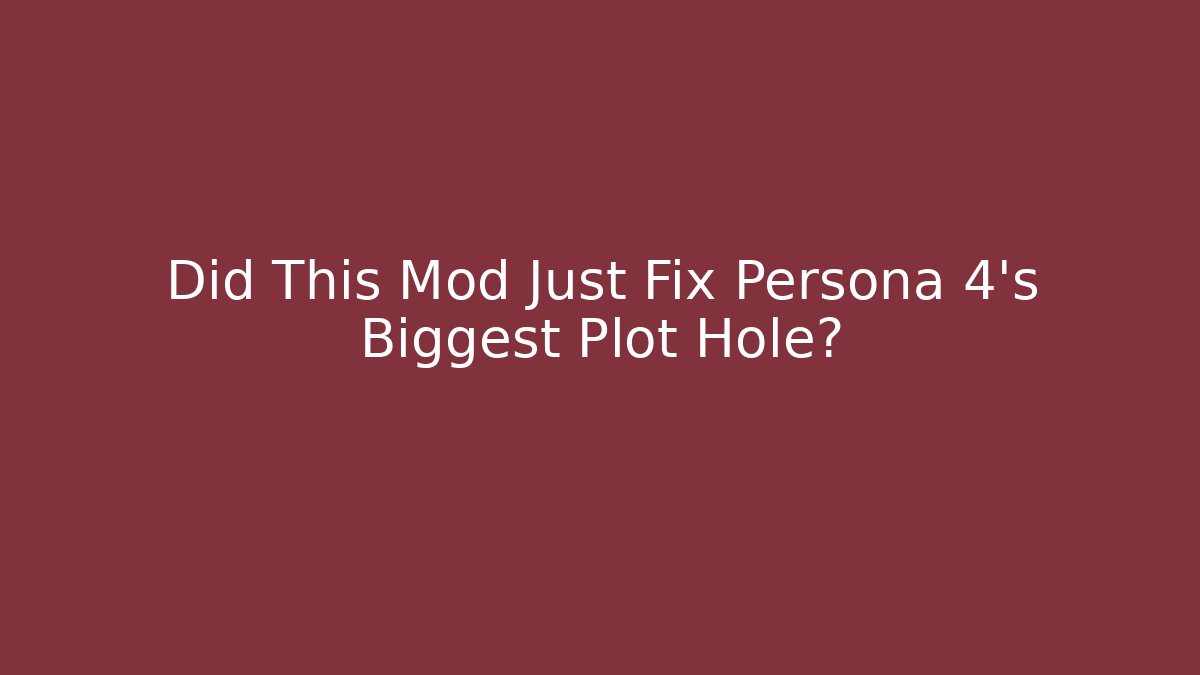 Did This Mod Just Fix Persona 4’s Biggest Plot Hole? - Felix Cat Insurance