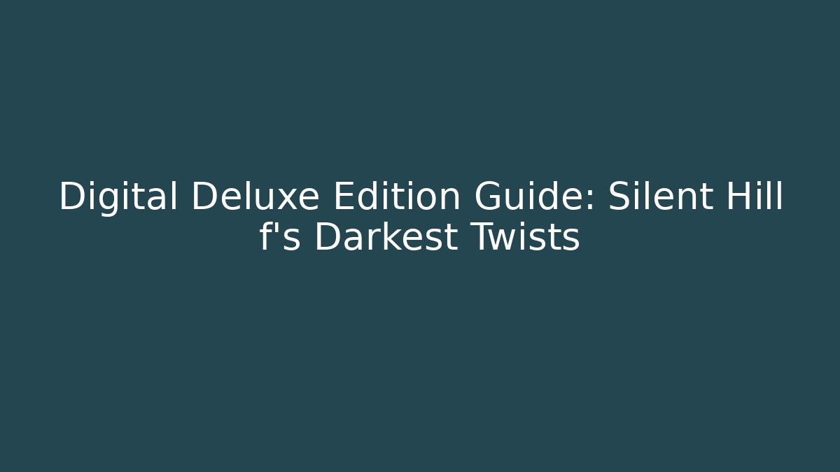 Digital Deluxe Edition Guide: Silent Hill f’s Darkest Twists