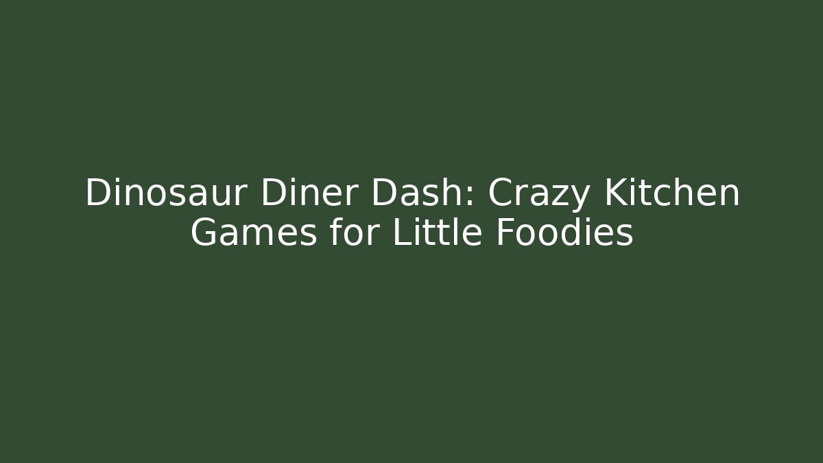 Dinosaur Diner Dash: Crazy Kitchen Games for Little Foodies