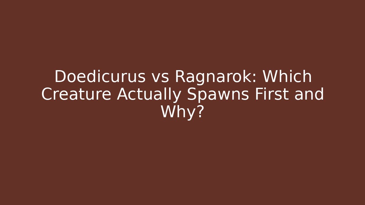 Doedicurus vs Ragnarok: Which Creature Actually Spawns First and Why?
