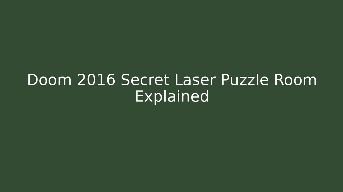 Doom 2016 Secret Laser Puzzle Room Explained - Felix Cat Insurance