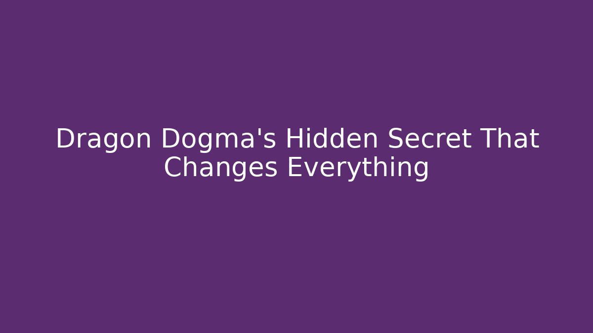 Dragon Dogma's Hidden Secret That Changes Everything - Felix Cat Insurance