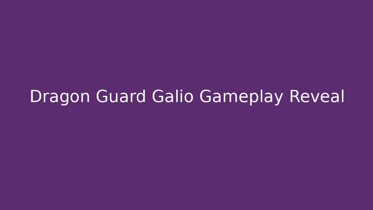 Dragon Guard Galio Gameplay Reveal - Felix Cat Insurance
