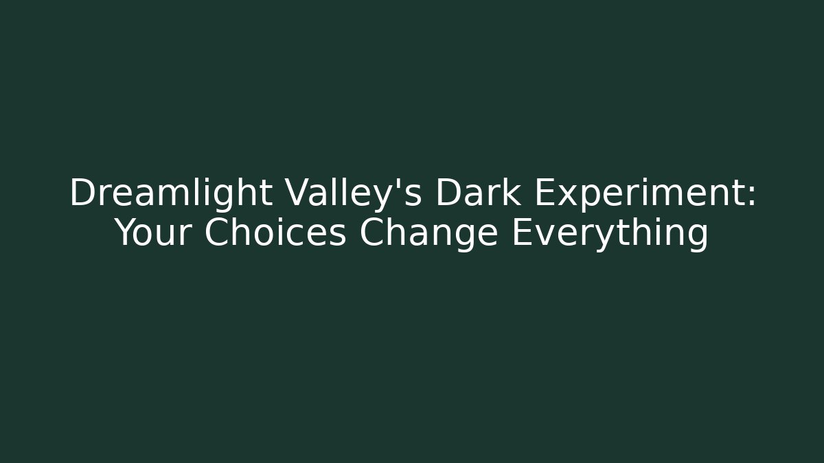 Dreamlight Valley's Dark Experiment: Your Choices Change Everything