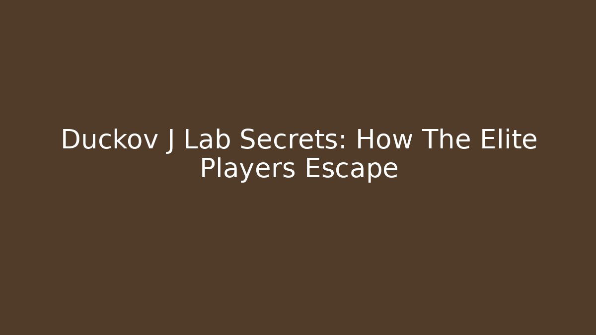 Duckov J Lab Secrets: How The Elite Players Escape - Felix Cat Insurance